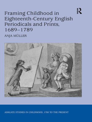 cover image of Framing Childhood in Eighteenth-Century English Periodicals and Prints, 1689–1789